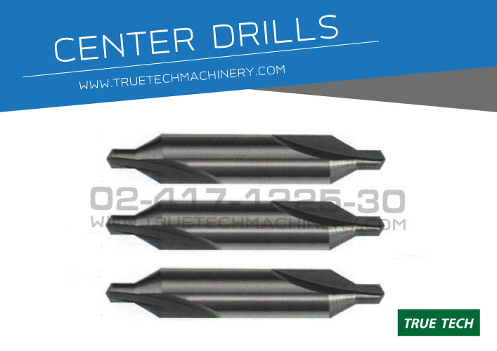 ดอกเจาะนำศูนย์, CENTER DRILLS, ดอกนำศูนย์, ดอกเจาะ